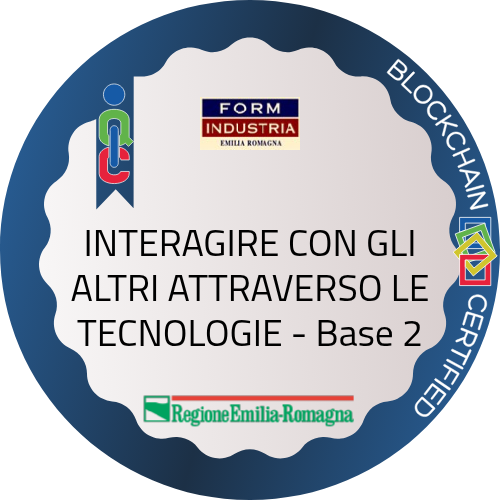 INTERAGIRE CON GLI ALTRI ATTRAVERSO LE TECNOLOGIE - Base 2